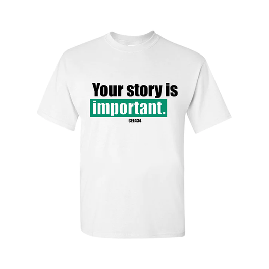 The Your Story is Important Tee In Green FOR A LIMITED TIME